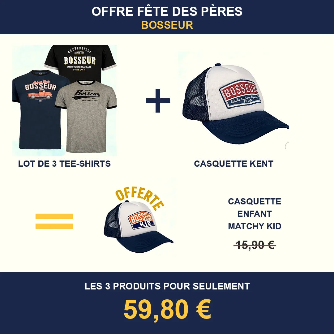 Promo Fête des Pères BOSSEUR : 3 Tee-shirts + 1 Casquette = 1 Casquette Enfant OFFERTE