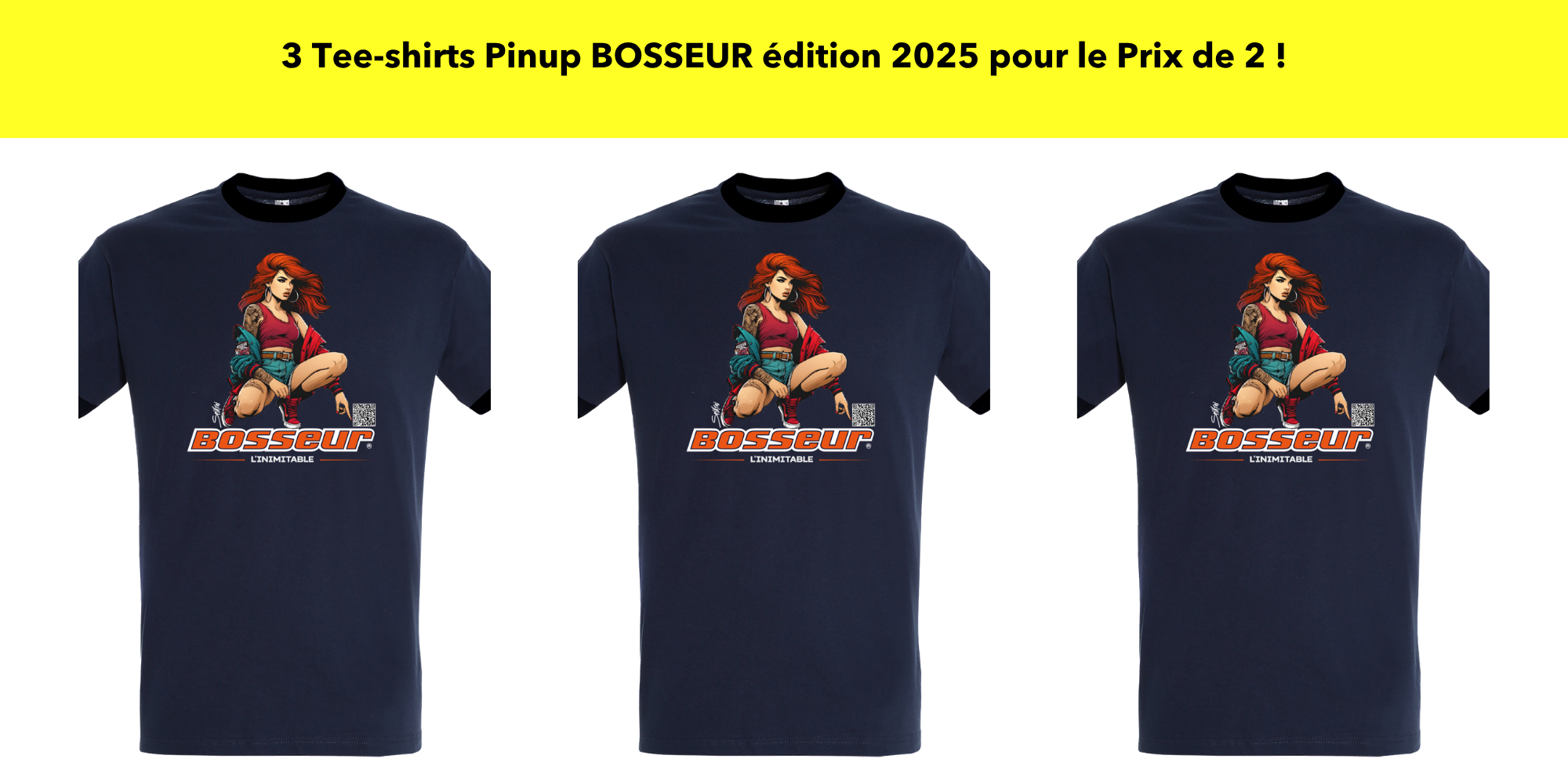 Lot de 3 Tee-shirts BOSSEUR Pinup édition 2025 - 
