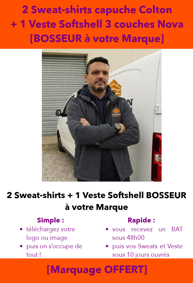 Pack [BOSSEUR à Votre Marque] 2 Sweat-shirts capuche Colton + 1 Softshell Nova [Marquage OFFERT]